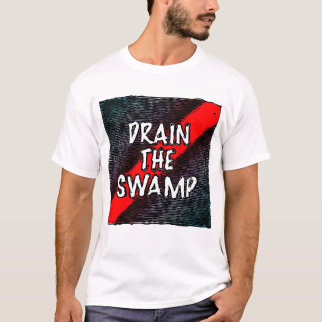 Drain the Swamp T-Shirt (Front)