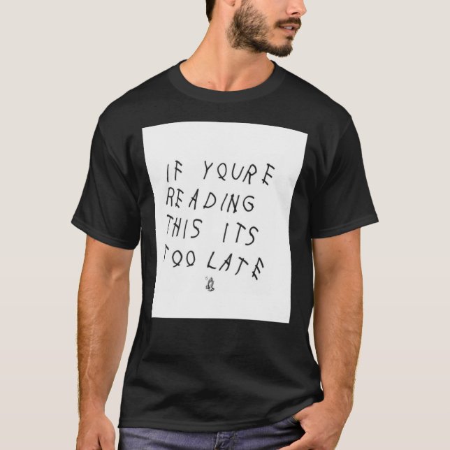 Drake If You’re Reading This It’s Too Late Essenti T-Shirt (Front)