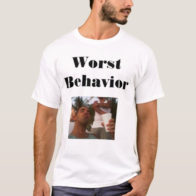 Drake is on his worst behavior T-Shirt (Front)