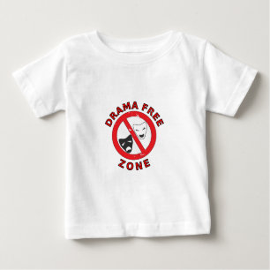 Drama Free Zone Baby T-Shirt