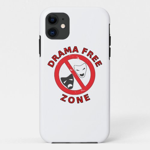 Drama Free Zone iPhone 11 Case