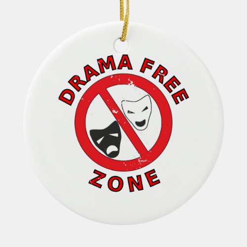 Drama Free Zone Ceramic Ornament