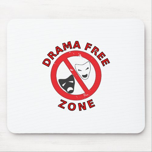 Drama Free Zone Mouse Pad