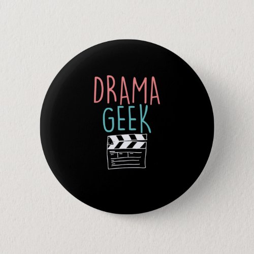 Drama Geek Clapperboard Actor Actress Acting Gift Button