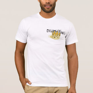 Drama King - T shirt