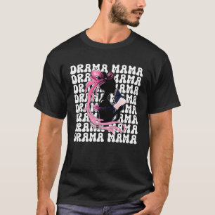 Drama Mama Theater Mom Theater Mask Drama Comedy T-Shirt