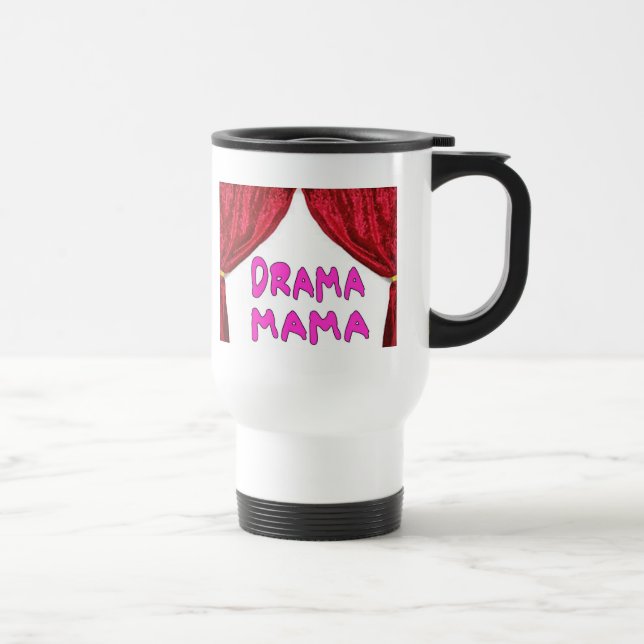 DRAMA MAMA TRAVEL MUG (Right)