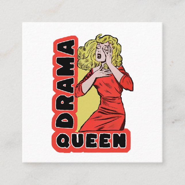 Drama Queen because everything excites me too much Square Business Card (Front)