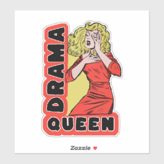 Drama Queen because everything excites me too much Sticker