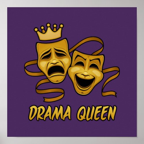 Drama Queen Comedy And Tragedy Gold Theater Mask Poster