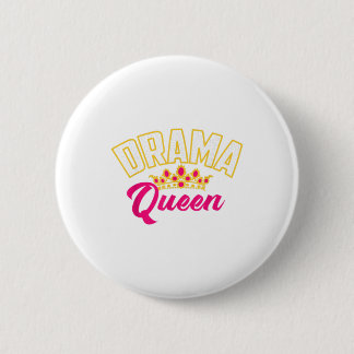Drama Queen Cool Theatrical Acting Funny Theater Button