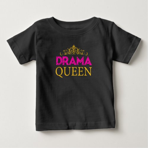 Drama Queen Crown Acting Actress Broadway Actress Baby T_Shirt