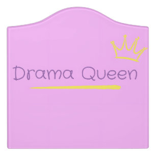 Drama Queen Door Sign