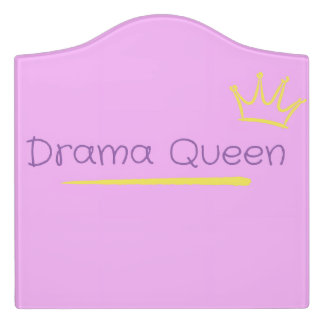 Drama Queen Door Sign
