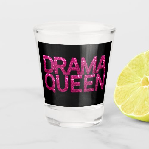 Drama Queen Hot Pink Glitter  Shot Glass