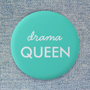 Drama Queen | Modern Trendy Aqua Green Cool Quote Button
