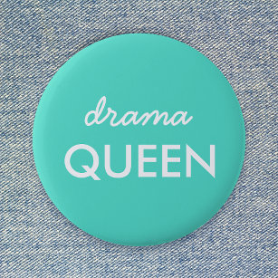 Drama Queen   Modern Trendy Aqua Green Cool Quote Button