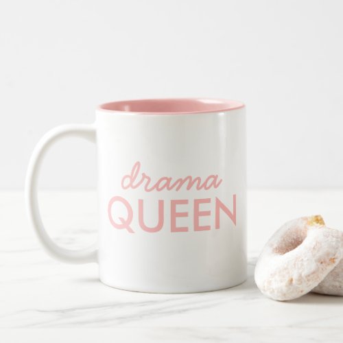 Drama Queen  Modern Trendy Cute Pink Stylish Diva Two_Tone Coffee Mug
