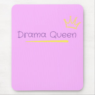 Drama Queen Mouse Pad