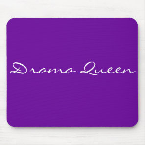 drama queen mouse pad