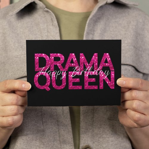 Drama Queen Pink Glitter Birthday Card