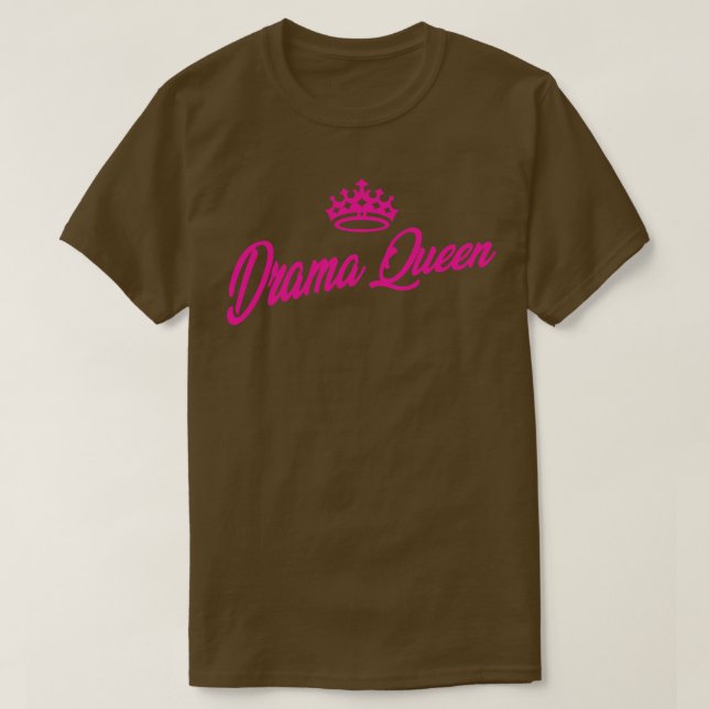 Drama Queen T-Shirt (Design Front)