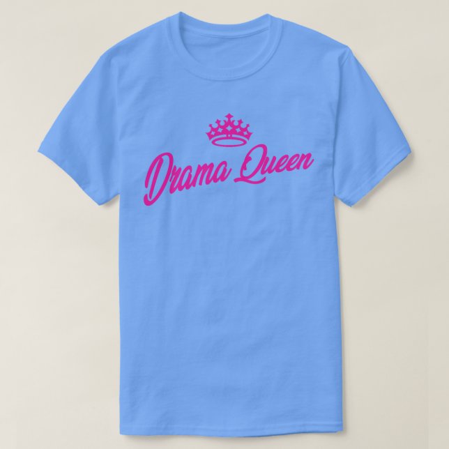 Drama Queen T-Shirt (Design Front)