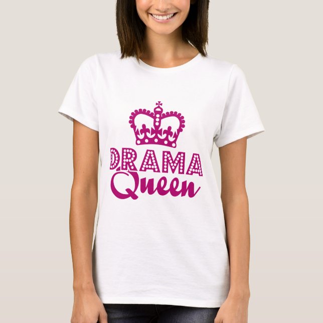 Drama Queen T-Shirt (Front)