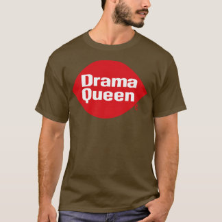 drama queen T-Shirt