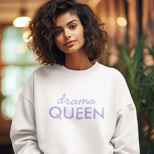 Drama Queen Trendy Modern Purple Girly Quote Art Sweatshirt