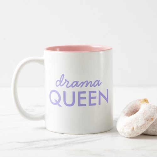 Drama Queen  Trendy Modern Purple Girly Quote Art Two_Tone Coffee Mug