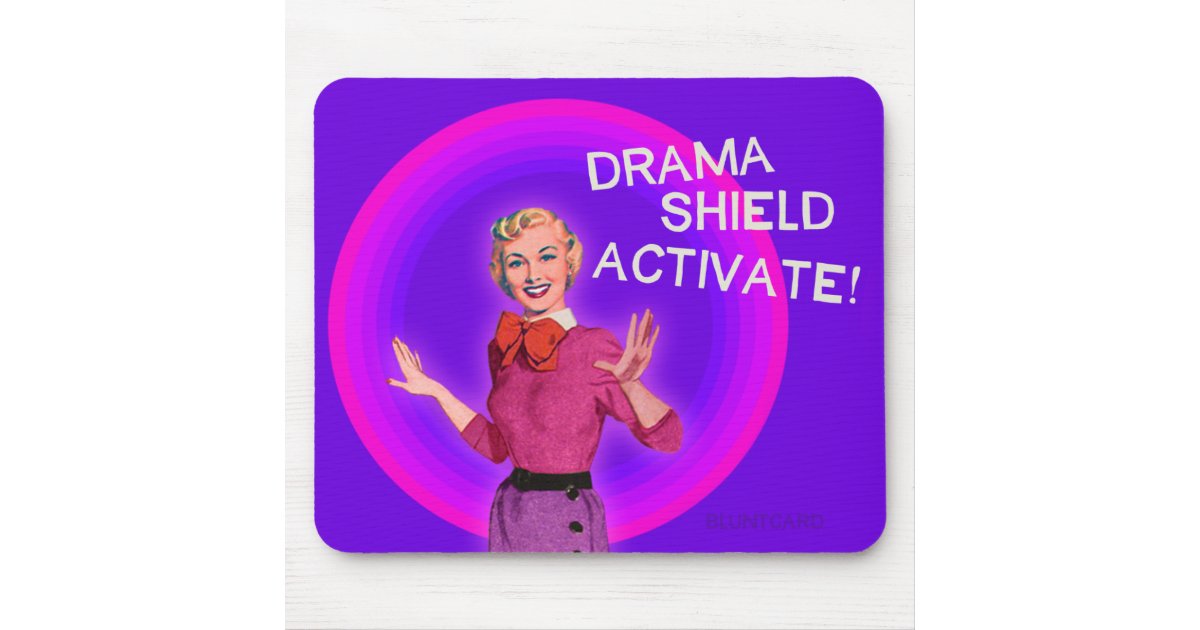 Drama Shield Activate. Bluntcards. Bluntcard. Mouse Pad | Zazzle