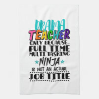 Drama Teacher Only Because Full Time Multi Tasking