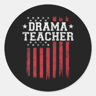 Drama Teacher Proud American Flag Usa Patriot Patr Classic Round Sticker