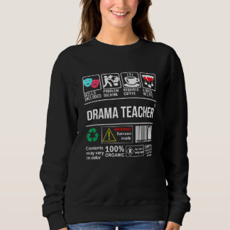 Drama Teacher Skills Included Problem Solving Acti Sweatshirt