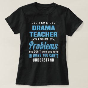 Drama Teacher T-Shirt