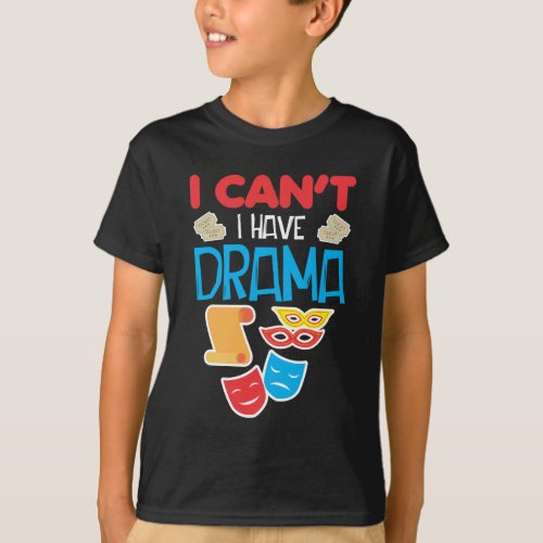 Drama Theatre Stage Actor Rehearsal Theater T_Shirt