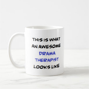 drama therapist, awesome coffee mug