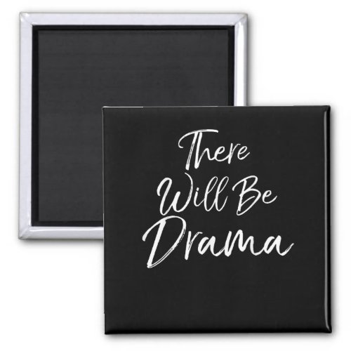 Dramatic Acting Quote  Actors Re Will Be Drama Magnet