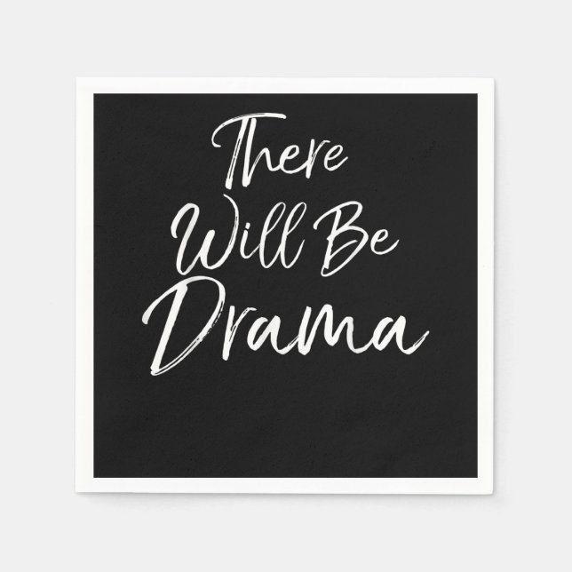 Dramatic Acting Quote  Actors Re Will Be Drama Napkins (Front)