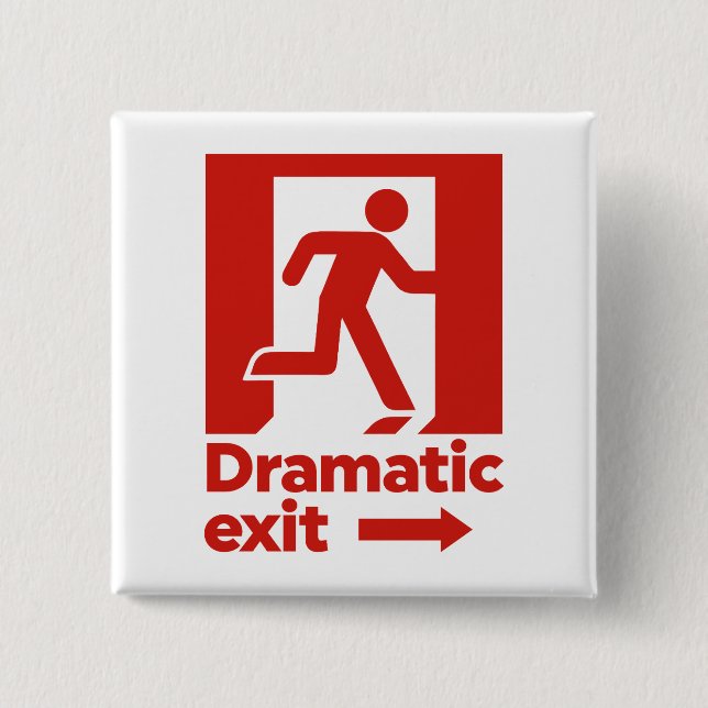 Dramatic Exit Sign Button (Front)