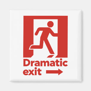 Dramatic Exit Sign Magnet