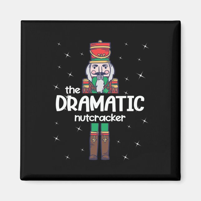 Dramatic Nutcracker Family Matching Funny Gift Paj Magnet (Front)