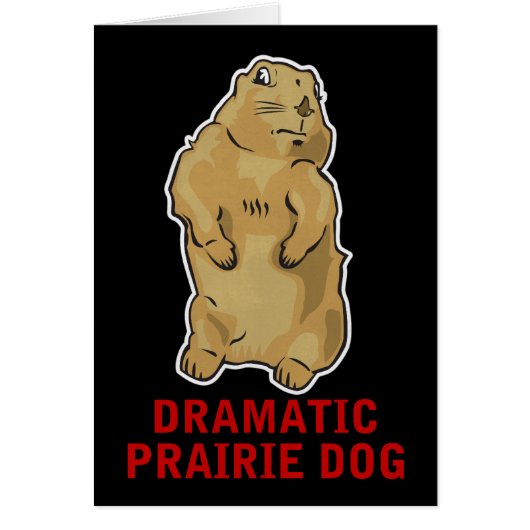 Dramatic Prairie Dog Cards (Front)