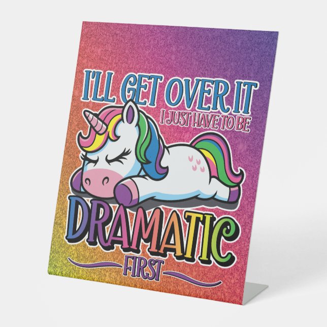 Dramatic Unicorn - Sparkly Rainbow Pedestal Sign (Front)