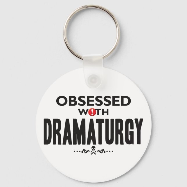 Dramaturgy Obsessed. Keychain (Front)