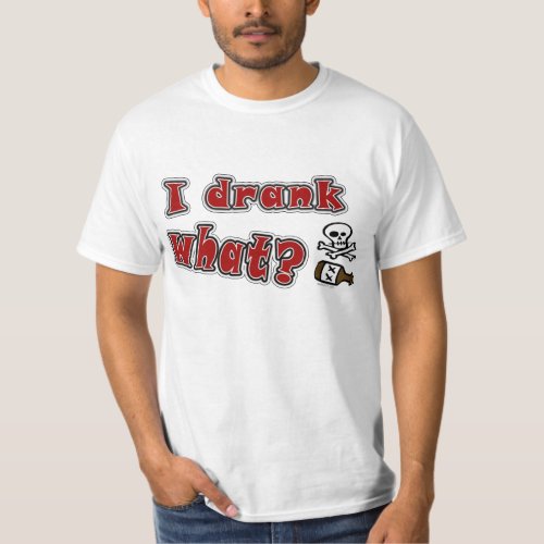 Drank What T_Shirt