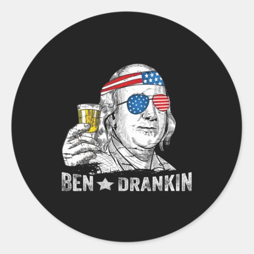 Drankin _ Benjamin Franklin Drinking Beer _ 4th Of Classic Round Sticker