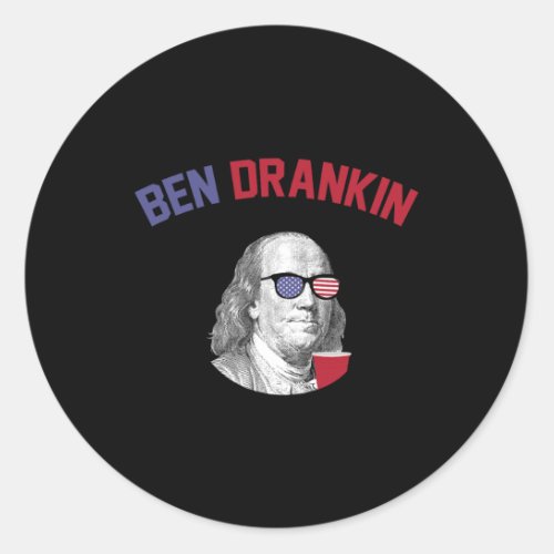 Drankin T Shirt Fourth Of July Patriotic Drinking  Classic Round Sticker