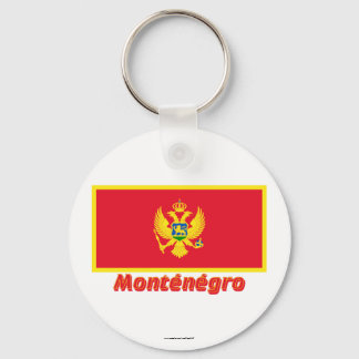 Drapeau Monténégro avec le nom en français Keychain